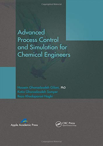 Advanced Process Control and Simulation for Chemical Engineers