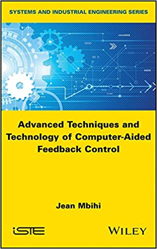 Advanced Techniques and Technology of Computer-Aided Feedback Control (Systems and Industrial Engineering) ?
