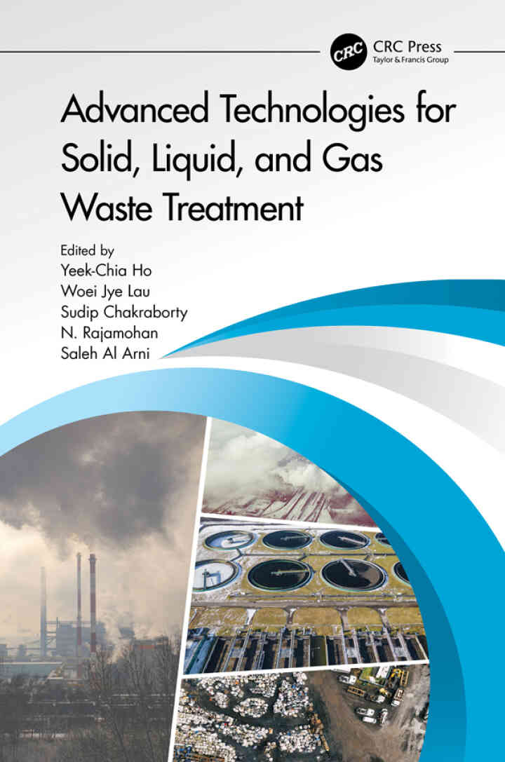 Advanced Technologies for Solid Liquid and Gas Waste Treatment