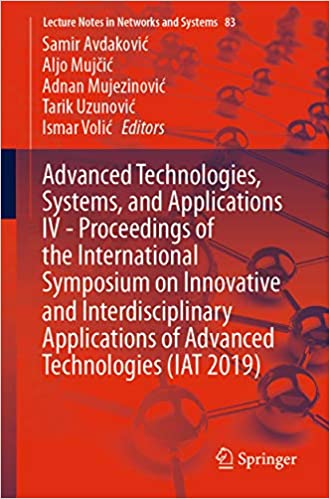 Advanced Technologies, Systems, and Applications IV -Proceedings of the International Symposium on Innovative and Interdisciplinary Applications of Advanced ... Notes in Networks and Systems Book 83)