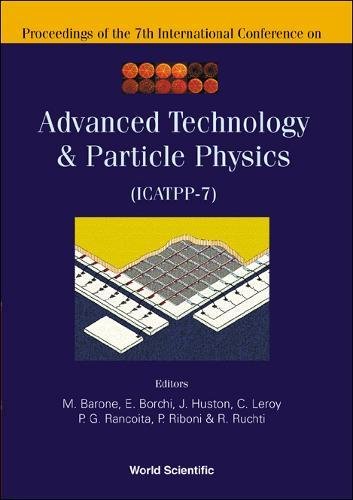Advanced Technology And Particle Physics ? Proceedings Of The 7th International Conference On Icatpp-7