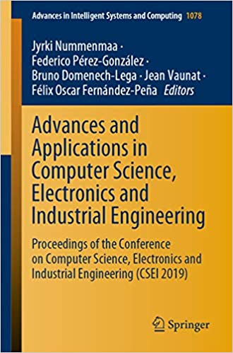 Advances and Applications in Computer Science, Electronics and Industrial Engineering: Proceedings of the Conference on Computer Science, Electronics and ... Systems and Computing Book 1078)