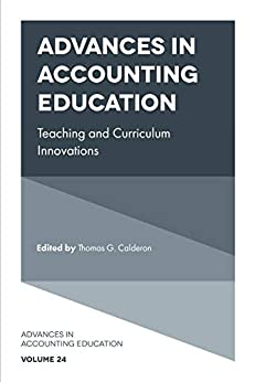 Advances in Accounting Education (Advances in Accounting Education: Teaching and Curriculum Innovations Book 24)
