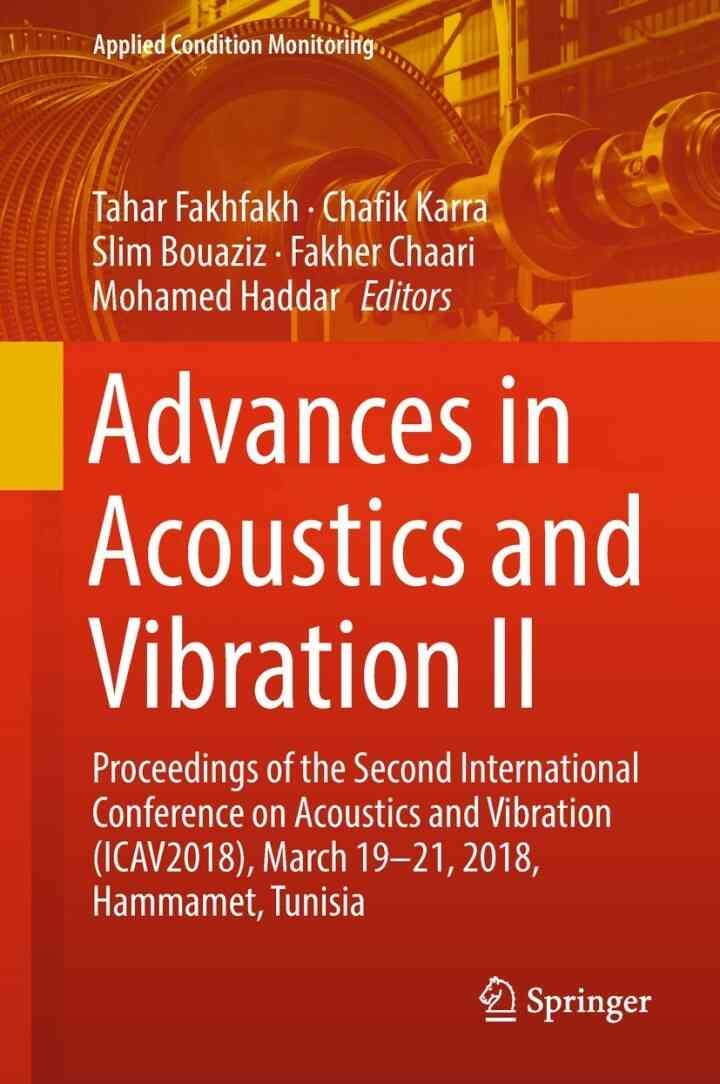Advances in Acoustics and Vibration II: Proceedings of the Second International Conference on Acoustics and Vibration (ICAV2018), March 19-21, 2018, Hammamet, Tunisia