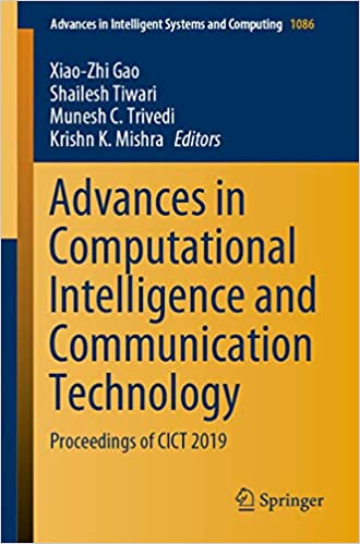 Advances in Computational Intelligence and Communication Technology: Proceedings of CICT 2019 (Advances in Intelligent Systems and Computing Book 1086)
