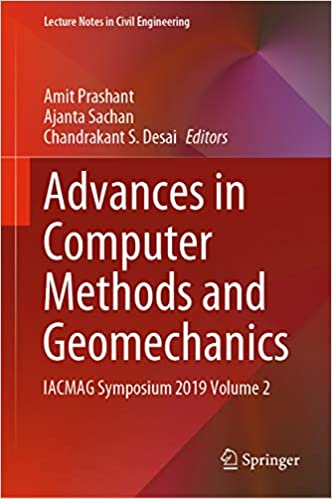 Advances in Computer Methods and Geomechanics: IACMAG Symposium 2019 Volume 2 (Lecture Notes in Civil Engineering Book 56)
