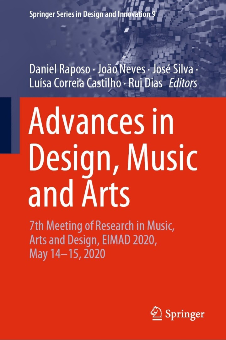 Advances in Design, Music and Arts: 7th Meeting of Research in Music, Arts and Design, EIMAD 2020, May 14�15, 2020