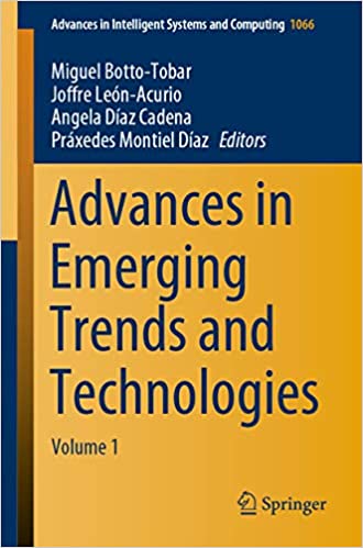 Advances in Emerging Trends and Technologies: Volume 1 (Advances in Intelligent Systems and Computing Book 1066)