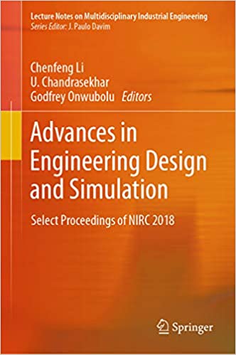 Advances in Engineering Design and Simulation: Select Proceedings of NIRC 2018 (Lecture Notes on Multidisciplinary Industrial Engineering)