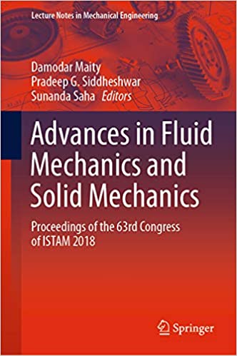 Advances in Fluid Mechanics and Solid Mechanics: Proceedings of the 63rd Congress of ISTAM 2018 (Lecture Notes in Mechanical Engineering)