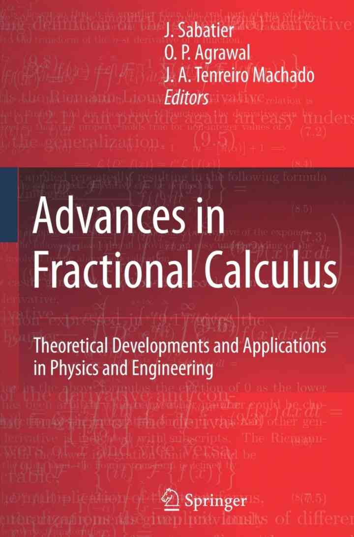 Advances in Fractional Calculus: Theoretical Developments and Applications in Physics and Engineering