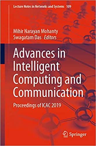 Advances in Intelligent Computing and Communication: Proceedings of ICAC 2019 (Lecture Notes in Networks and Systems Book 109)