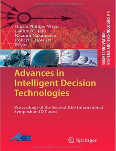 Advances in Intelligent Decision Technologies by Gloria Phillips-Wren