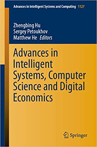 Advances in Intelligent Systems, Computer Science and Digital Economics (Advances in Intelligent Systems and Computing Book 1127)