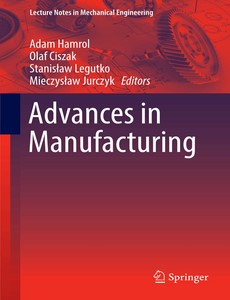 Advances in Manufacturing 2018 Edition by Adam Hamrol