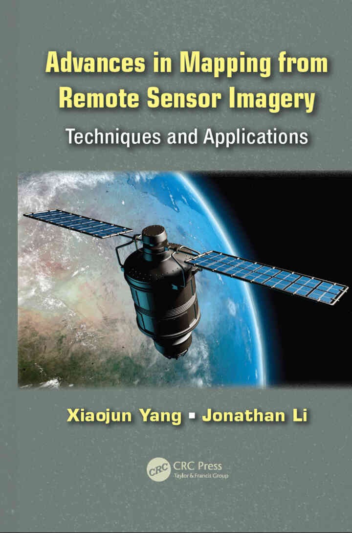Advances in Mapping from Remote Sensor Imagery: Techniques and Applications, 1st Edition