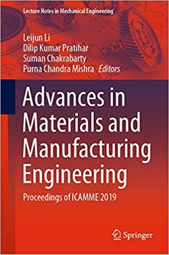 Advances in Materials and Manufacturing Engineering: Proceedings of ICAMME 2019 (Lecture Notes in Mechanical Engineering)