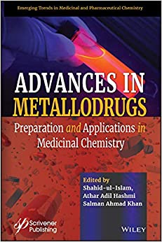 Advances in Metallodrugs: Preparation and Applications in Medicinal Chemistry