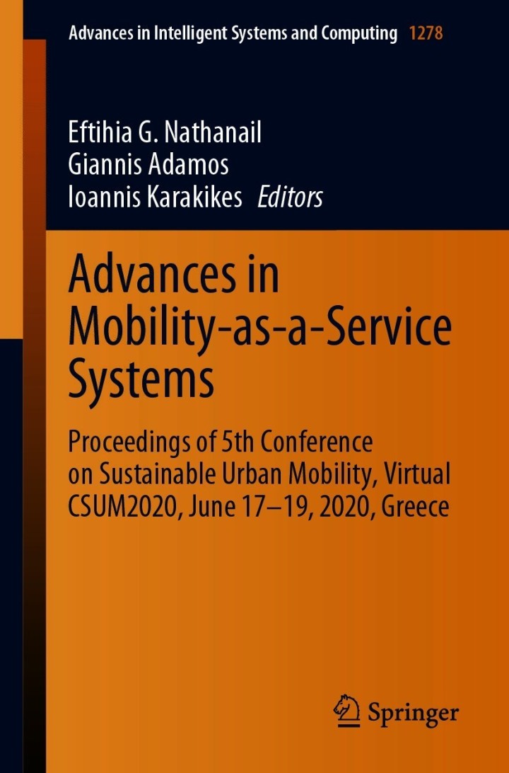 Advances in Mobility-as-a-Service Systems: Proceedings of 5th Conference on Sustainable Urban Mobility, Virtual CSUM2020, June 17-19, 2020, Greece