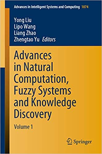 Advances in Natural Computation, Fuzzy Systems and Knowledge Discovery: Volume 1 (Advances in Intelligent Systems and Computing Book 1074)