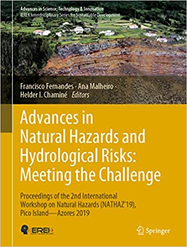 Advances in Natural Hazards and Hydrological Risks: Meeting the Challenge: Proceedings of the 2nd International Workshop on Natural Hazards (NATHAZ'19), ... in Science, Technology & Innovation)