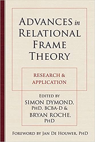 Advances in Relational Frame Theory: Research and Application Research and Application