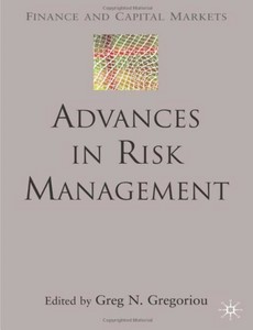 Advances in Risk Management (Finance and Capital Markets Series) 2007th Edition by G. Gregoriou