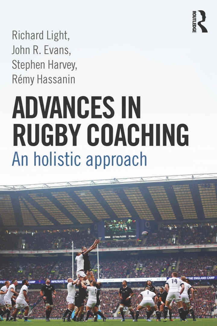 Advances in Rugby Coaching: An Holistic Approach 1st Edition