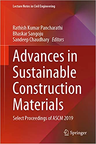 Advances in Sustainable Construction Materials: Select Proceedings of ASCM 2019 (Lecture Notes in Civil Engineering Book 68)