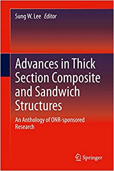 Advances in Thick Section Composite and Sandwich Structures: An Anthology of ONR-sponsored Research