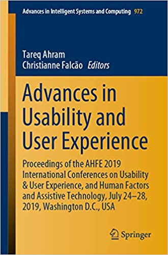 Advances in Usability and User Experience: Proceedings of the AHFE 2019 International Conferences on Usability & User Experience, and Human Factors and ... Intelligent Systems and Computing Book 972)