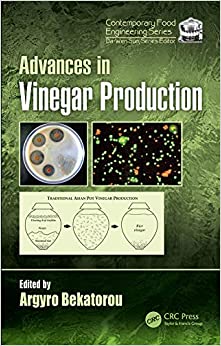 Advances in Vinegar Production (Contemporary Food Engineering Book 1)