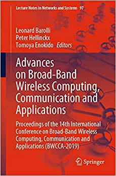 Advances on Broad-Band Wireless Computing, Communication and Applications: Proceedings of the 14th International Conference on Broad-Band Wireless Computing, ... Notes in Networks and Systems Book 97)