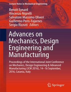 Advances on Mechanics, Design Engineering and Manufacturing by Benoit Eynard