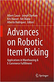 Advances on Robotic Item Picking: Applications in Warehousing & E-Commerce Fulfillment