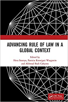 Advancing Rule of Law in a Global Context: Proceedings of the International Conference on Law and Governance in a Global Context (icLave 2017), November 1-2, 2017, Depok, Indonesia