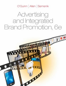 Advertising and Integrated Brand Promotion 6th Edition by Thomas O?Guinn