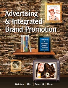 Advertising and Integrated Brand Promotion 7th Edition by Thomas O?Guinn