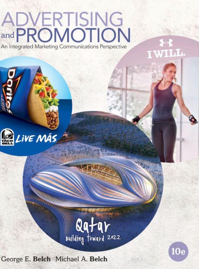 Advertising and Promotion: An Integrated Marketing Communications Perspective 10th Edition by George E. Belch