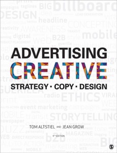 Advertising Creative Strategy, Copy, and Design 4th Edition by Tom Altstiel