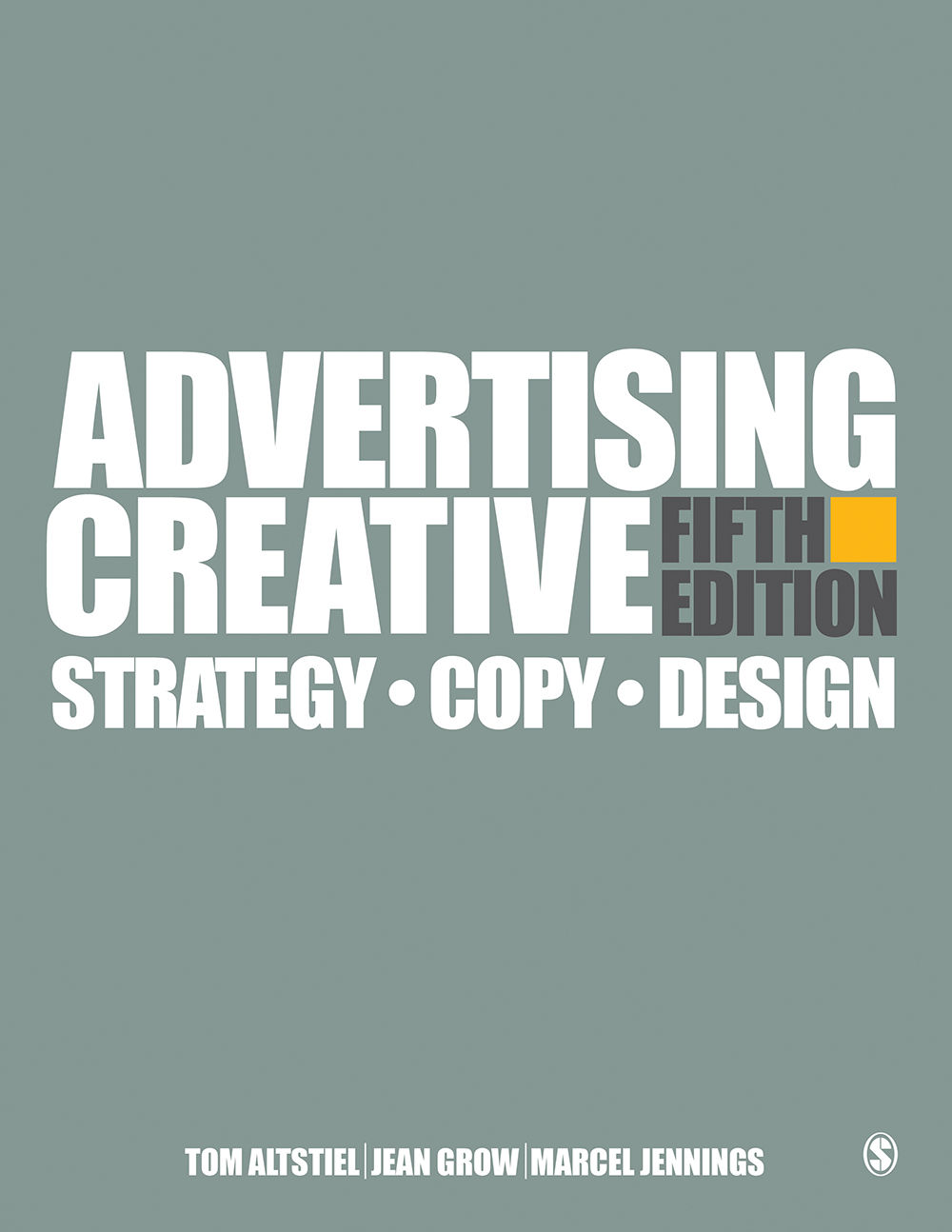 Advertising Creative Strategy, Copy, and Design 5th Edition by Tom Altstiel