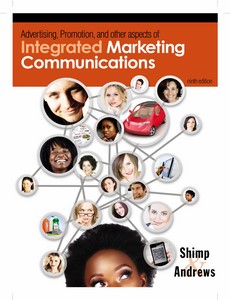 Advertising Promotion and Other Aspects of Integrated Marketing Communications 9th Edition by Terence A. Shimp (Author), J. Craig Andrews (Author)