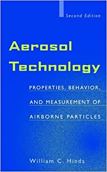 Aerosol Technology: Properties, Behavior, and Measurement of Airborne Particles