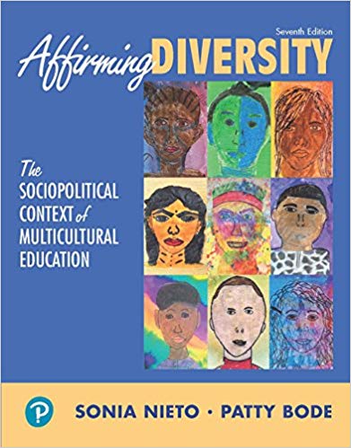 Affirming Diversity: The Sociopolitical Context of Multicultural Education 7th Edition