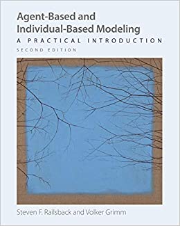 Agent-Based and Individual-Based Modeling: A Practical Introduction, Second Edition