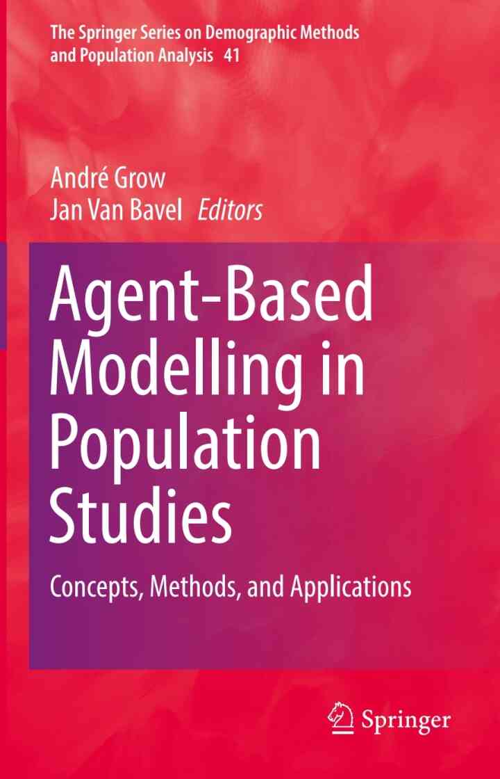 Agent-Based Modelling in Population Studies: Concepts Methods and Applications