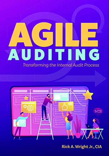 Agile Auditing: Transforming the Internal Audit Process