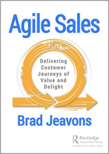 Agile Sales: Delivering Customer Journeys of Value and Delight