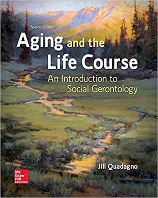 Aging and the Life Course: An Introduction to Social Gerontology