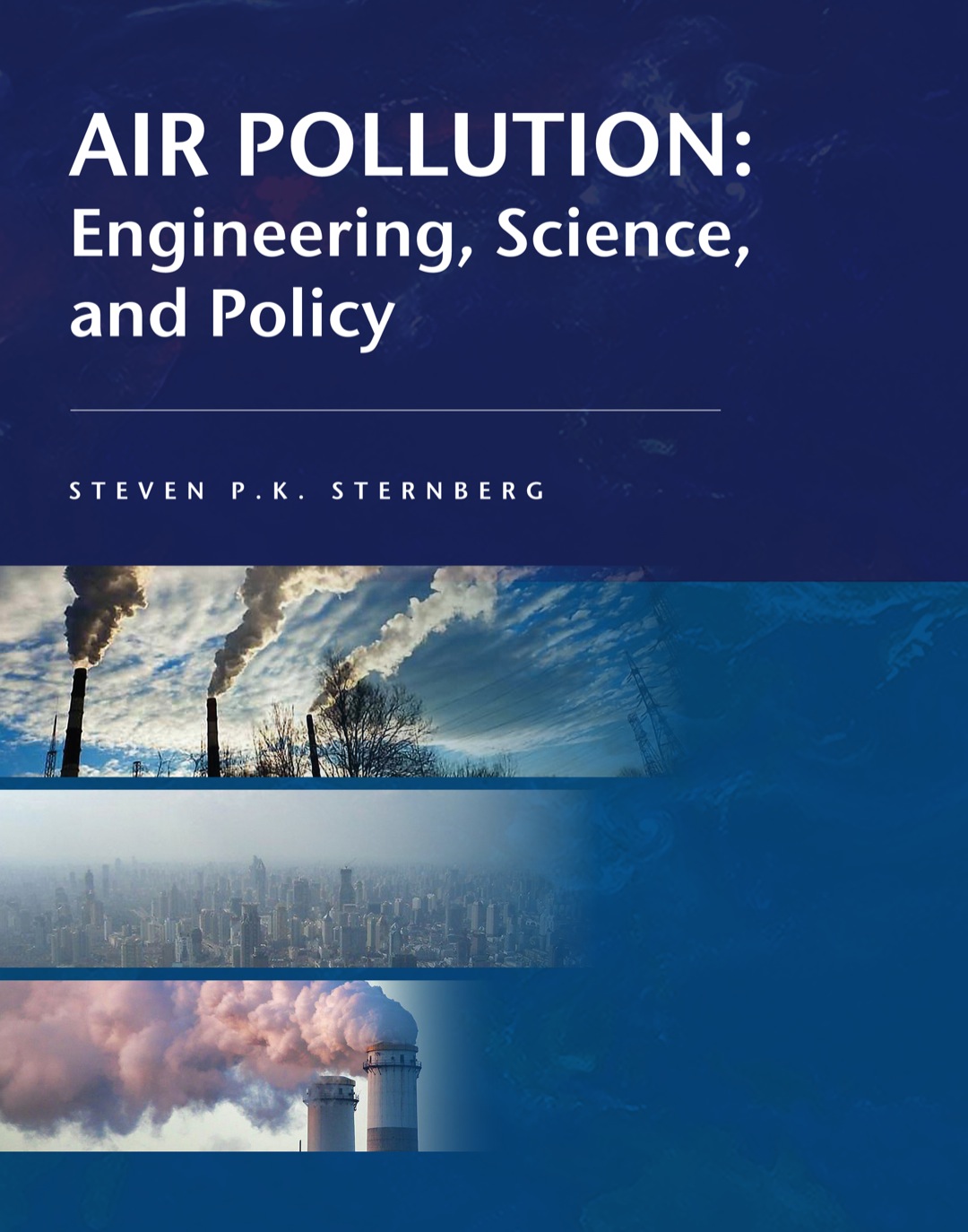Air Pollution: Engineering, Science, and Policy 1st edition
